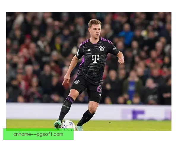 基米希对阵皇马亚洲杯表现状态深度评估与战术影响分析前瞻解读